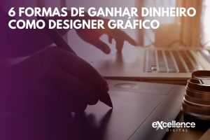 6 formas de ganhar dinheiro como designer gráfico